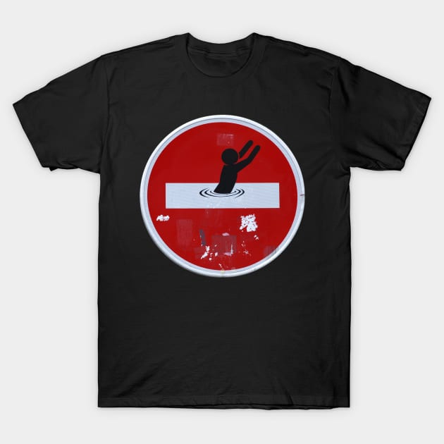 road sign do not enter T-Shirt by mystudiocreate